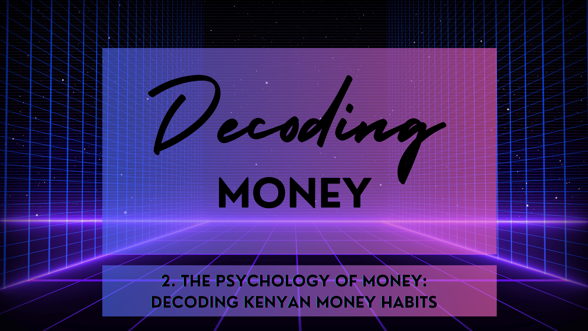 The Psychology of Money: Decoding Kenyan Money Habits